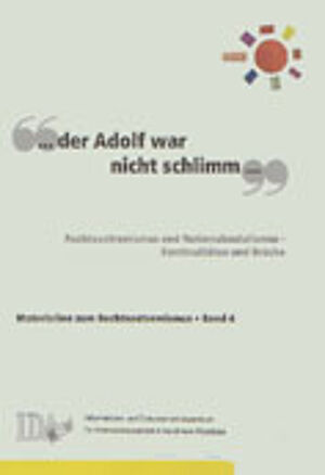 IDA-NRW (Hg.): "... der Adolf war nicht schlimm ...". Rechtsextremismus und Nationalsozialismus