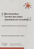 IDA-NRW (Hg.): "Die Deutschen werden den Juden Auschwitz nie verzeihen."