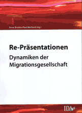 Anne Broden & Paul Mecheril (Hg.): Re-Präsentationen: Dynamiken der Migrationsgesellschaft